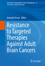 Resistance to Targeted Therapies Against Adult Brain Cancers - 