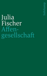 Affengesellschaft -  Julia Fischer