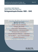 Verlagsmetropole Breslau 1800 – 1945 - 