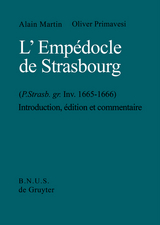 L'Empédocle de Strasbourg (P. Strasb. gr. Inv. 1665-1666) - Alain Martin, Oliver Primavesi