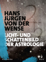 Licht- und Schattenbild der Astrologie - Hans Jürgen von der Wense