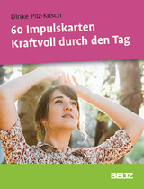 60 Impulskarten Kraftvoll durch den Tag - Ulrike Pilz-Kusch