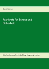 Leitfaden Fachkraft für Schutz und Sicherheit - Dennis Sültmann