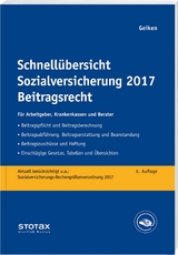 Schnellübersicht Sozialversicherung 2017 Beitragsrecht - Geiken, Manfred