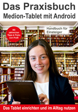 Das Praxisbuch Medion-Tablet mit Android - Handbuch für Einsteiger - Rainer Gievers