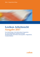 Lexikon Arbeitsrecht 2017 - Hempelmann, Gerrit; Korinth, Michael H.; Pathe, Mechthild; Pollert, Dirk; Rabe von Pappenheim, Henning; Roßbach, Gundula; Lumper, Anke; Gengenbach, Juliane; Berger, Gabriel; Rabe von Pappenheim, Henning