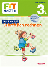 FiT FÜR DIE SCHULE: Das kann ich! Schriftlich rechnen 3. Klasse - Andrea Tonte