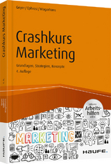 Crashkurs Marketing - inkl. Arbeitshilfen online - Geyer, Helmut; Magerhans, Alexander; Ephrosi, Luis