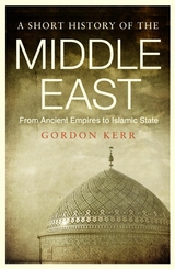 A Short History of the Middle East - Gordon Kerr