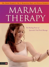 Marma Therapy - Dr Ernst Schrott, Dr J. Ramanuja Raju, Stefan Schrott