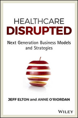 Healthcare Disrupted -  Jeff Elton,  Anne O'Riordan