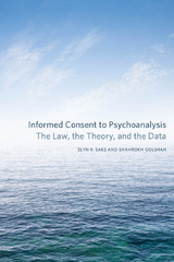 Informed Consent to Psychoanalysis - Elyn R. Saks, Shahrokh Golshan