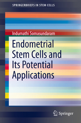 Endometrial Stem Cells and Its Potential Applications - Indumathi Somasundaram