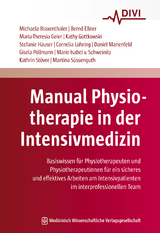 Manual Physiotherapie in der Intensivmedizin - Michaela Braxenthaler, Kathrin Stöver, Martina Süssenguth, Bernd Ellner, Maria-Theresia Geier, Kathy Gottkowski, Stefanie Häuser, Cornelia Lühring, Daniel Marienfeld, Gisela Pöllmann, Marie-Isabel Schweinitz