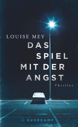 Das Spiel mit der Angst - Louise Mey