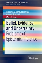 Belief, Evidence, and Uncertainty - Prasanta S. Bandyopadhyay, Gordon Brittan Jr., Mark L. Taper