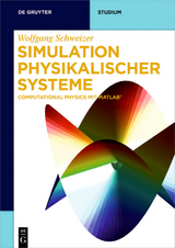 Simulation physikalischer Systeme - Wolfgang Schweizer