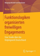 Funktionslogiken organisierten freiwilligen Engagements - Victor Feiler