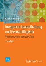 Integrierte Instandhaltung und Ersatzteillogistik - Günther Pawellek