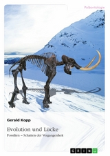 Evolution und Lücke -  Gerald Kopp