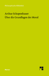 Über die Grundlage der Moral -  Arthur Schopenhauer