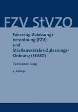 Fahrzeug-Zulassungsverordnung (FZV) und Straßenverkehrs-Zulassungs-Ordnung (StVZO)