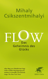 Flow. Das Geheimnis des Glücks - Mihaly Csikszentmihalyi