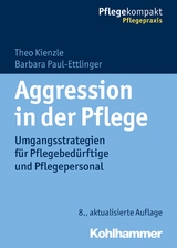 Aggression in der Pflege - Kienzle, Theo; Paul-Ettlinger, Barbara