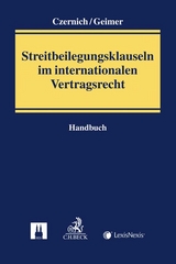 Streitbeilegungsklauseln im internationalen Vertragsrecht - 