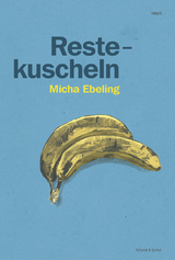 Restekuscheln - Ebeling, Micha