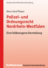 Polizei- und Ordnungsrecht Nordrhein-Westfalen - Hans-Gerd Pieper