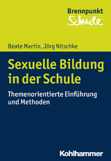 Sexuelle Bildung in der Schule - Beate Martin, Jörg Nitschke