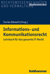 Informations- und Kommunikationsrecht - Florian Albrecht, Ermano Geuer, Tobias Koch, Achim Nielsen, Anne Paschke, Matthias Prinz, Alexander Schmid, Alexander Seidl, Tobias Starnecker, Anna-Lena Wirz