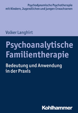 Psychoanalytische Familientherapie - Volker Langhirt