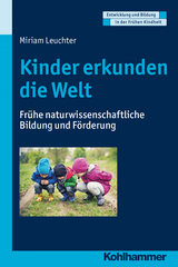 Kinder erkunden die Welt - Miriam Leuchter