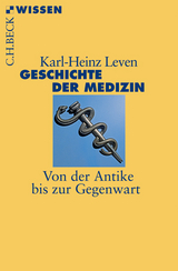 Geschichte der Medizin - Leven, Karl-Heinz