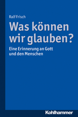 Was können wir glauben? - Ralf Frisch