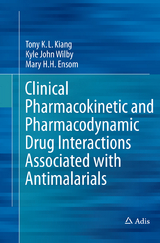 Clinical Pharmacokinetic and Pharmacodynamic Drug Interactions Associated with Antimalarials - Tony K.L. Kiang, Kyle John Wilby, Mary H.H. Ensom