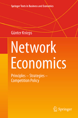 Network Economics - Günter Knieps