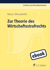 Zur Theorie des Wirtschaftsstrafrechts - Marco Mansdörfer