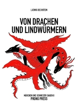 Von Drachen und Lindwürmern - Ludwig Bechstein