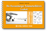 Die Ravensburger Feinmotorikkiste - Andrea Kisch, Sabine Pauli