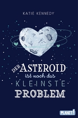 Der Asteroid ist noch das kleinste Problem - Katie Kennedy