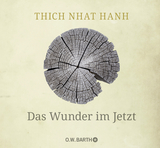 Das Wunder im Jetzt -  Thich Nhat Hanh