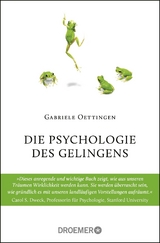 Die Psychologie des Gelingens - Gabriele Oettingen