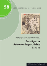 Beiträge zur Astronomiegeschichte. Band 13 - Jürgen Hamel