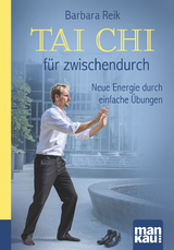 Tai Chi für zwischendurch - Barbara Reik