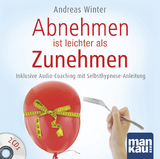 Abnehmen ist leichter als Zunehmen. Das Hörbuch - Andreas Winter