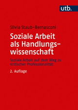 Soziale Arbeit als Handlungswissenschaft - Silvia Staub-Bernasconi