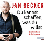 Du kannst schaffen, was du willst - Jan Becker